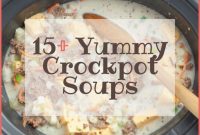 15 Easy Crockpot Soups for Effortless Family Dinners