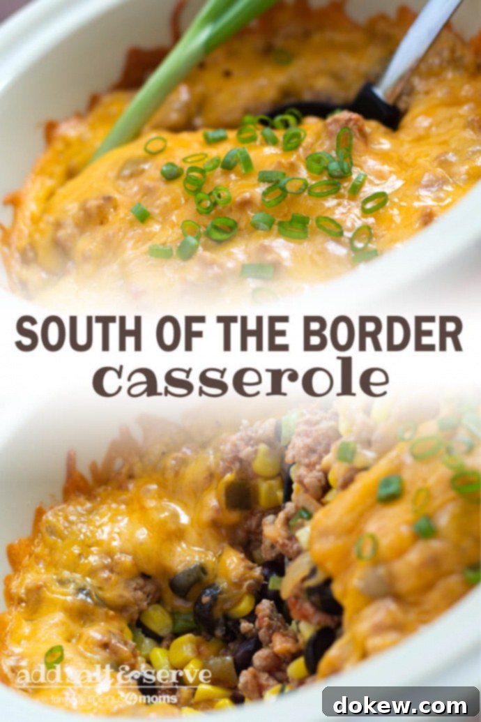 South of the Border Casserole Pin Top photo is South of the Border Casserole in a white bowl with a serving spoon, garnished with fresh cilantro. Bottom photo is A white bowl with a mixture of corn, black beans, black olives, ground turkey, cheese, and sliced green onions. Text South of the border casserole add salt & serve formerly menus4moms