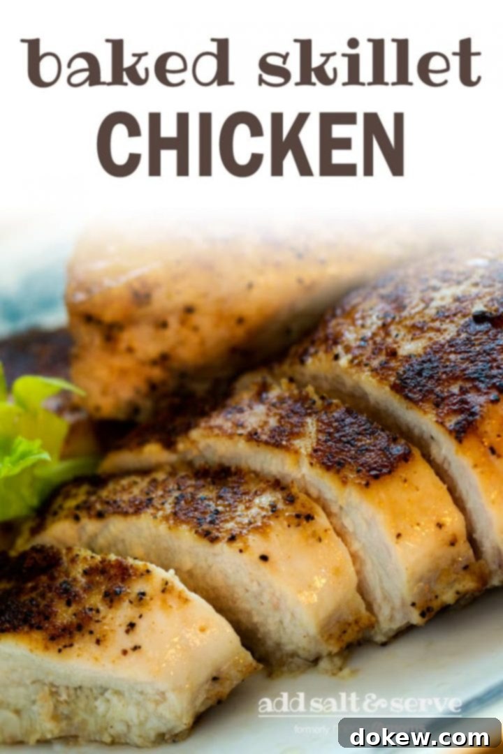 Baked Skillet Chicken Sliced chicken breast on a white plate; text baked skillet chicken add salt & serve formerly menus4moms