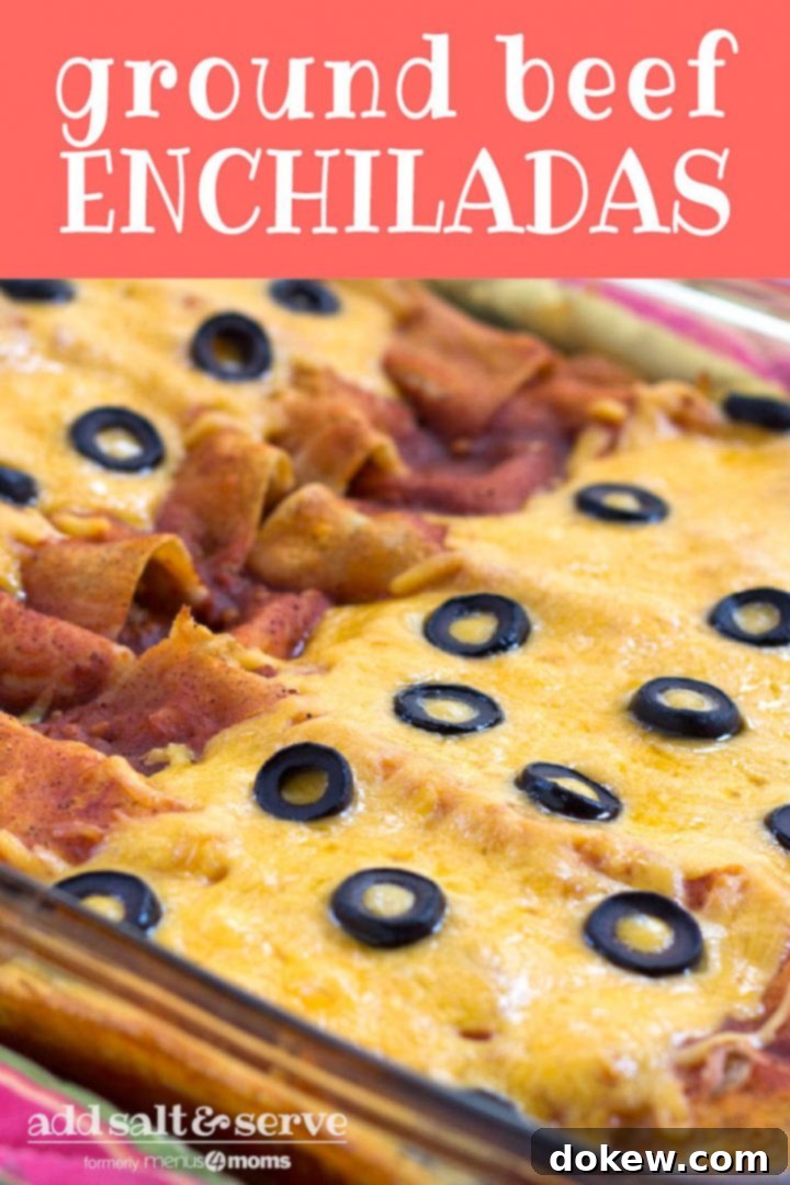 Hearty Beef Enchilada Bake 3 Glass casserole dish with enchiladas topped with melted cheese and sliced black olives. Text Ground Beef Enchiladas Add Salt & Serve formerly Menus4Moms