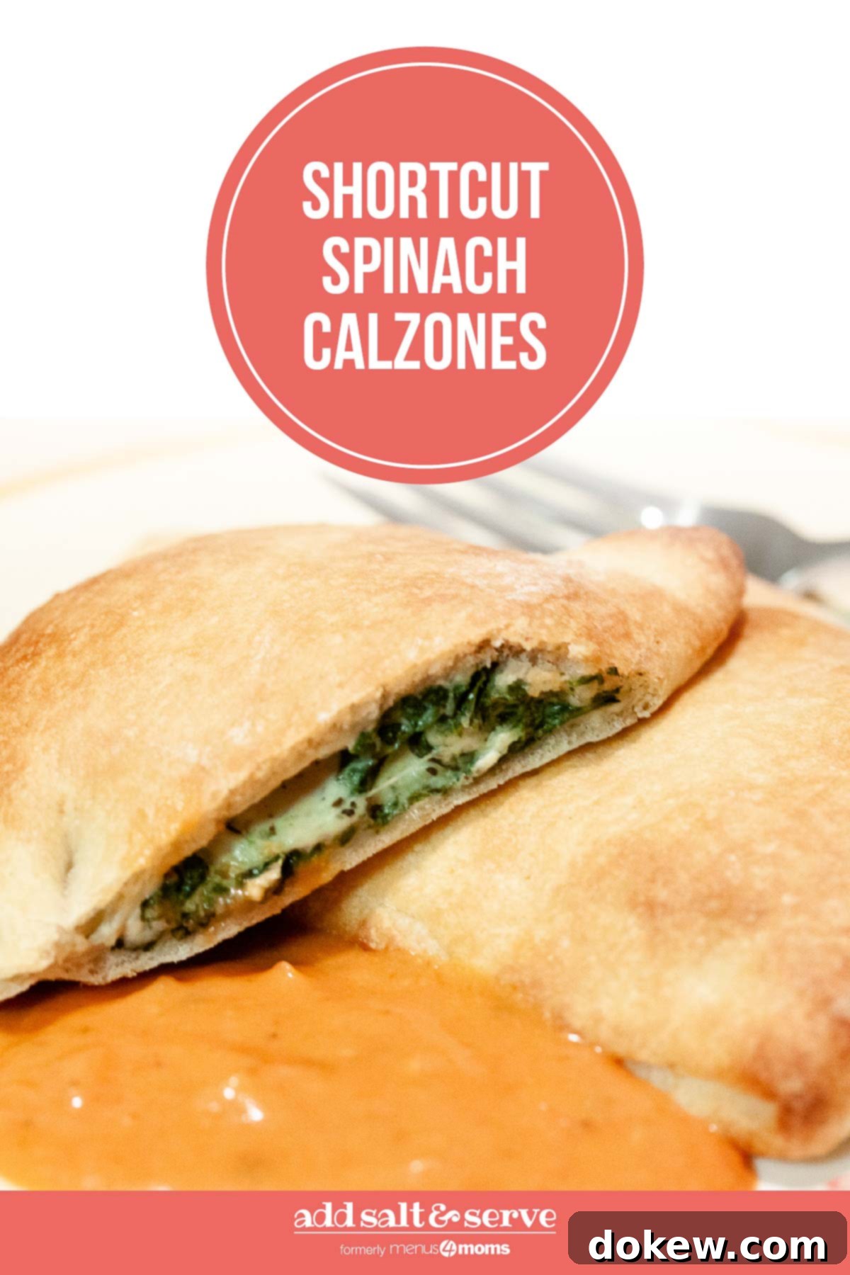 Quick Spinach Calzones 3 Spinach calzones on a plate with spaghetti sauce, with text 'Shortcut Spinach Calzones - Add Salt & Serve' logo