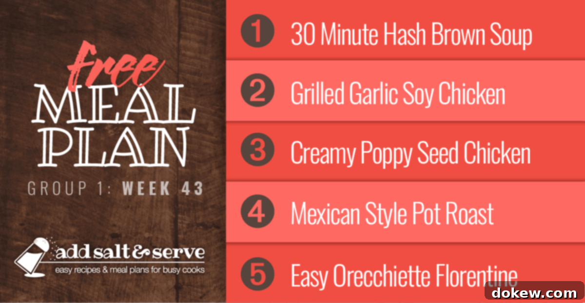 Group 1's Culinary Journey: Week 43 2 Meal Plan for Week 43 (Group 1): 30 Minute Hash Brown Soup, Grilled Chicken with Garlic Soy Marinade, Creamy Poppy Seed Chicken, Mexican Style Pot Roast, Easy Orecchiette Florentine