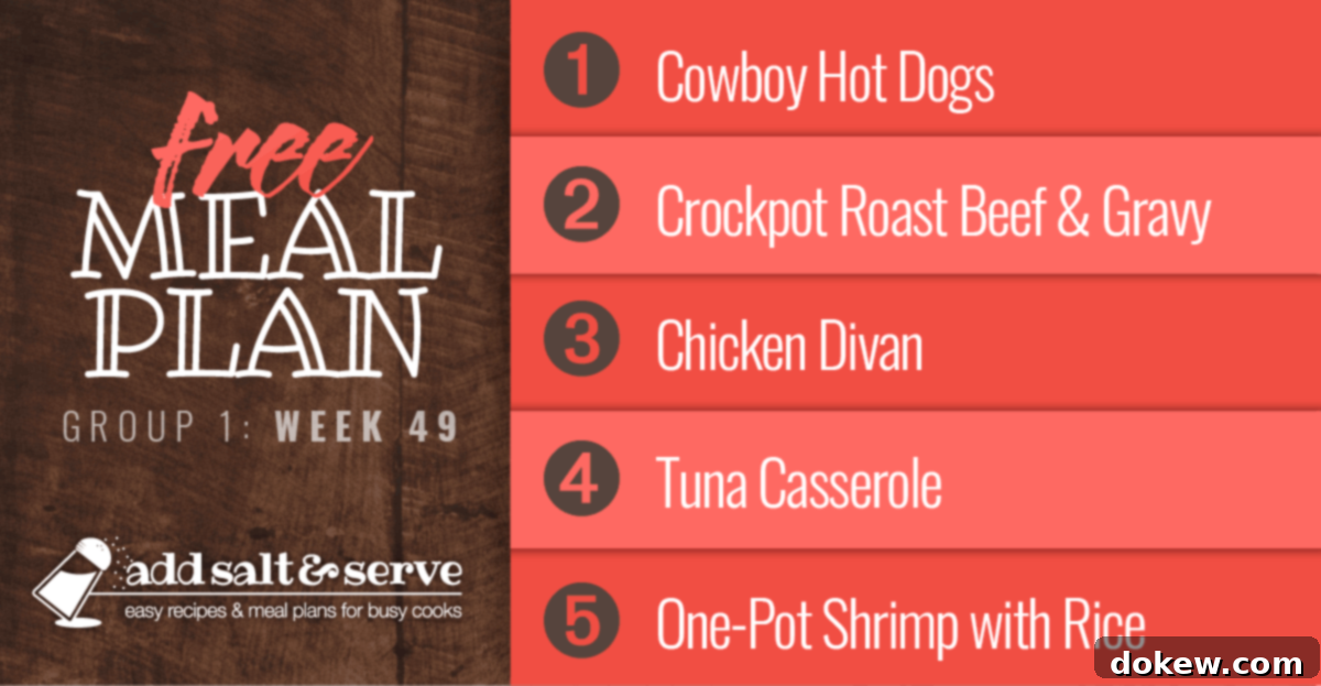 Group 1's Week 49 Meal Plan 2 A curated meal plan featuring Cowboy Hot Dogs, Crockpot Roast Beef and Gravy, Chicken Divan, Easy Tuna Casserole, and Savory One-Pot Shrimp and Rice, designed for delicious and stress-free weekly dinners.