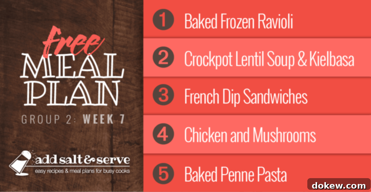 Week 7 Menu for Group 2 2 A visual summary of the Week 7 meal plan showcasing delicious and easy-to-prepare dishes including cheesy Baked Frozen Ravioli, a hearty bowl of Lentil Soup with Kielbasa, savory French Dip Sandwiches, a comforting Chicken and Mushroom Bake, and a rich Baked Penne Pasta, arranged to inspire your weekly cooking.