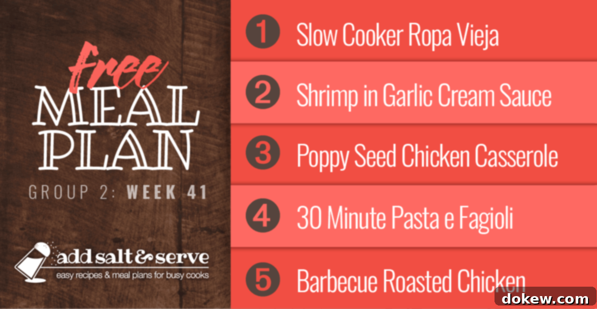 Your Week 41 Meals: Group 2 Edition 2 Free Meal Plan for week 41 (Group 2): Slow Cooker Ropa Vieja, Shrimp in Garlic Cream Sauce, Poppy Seed Chicken Casserole, 30 Minute Pasta e Fagioli, Barbecue Roasted Chicken.