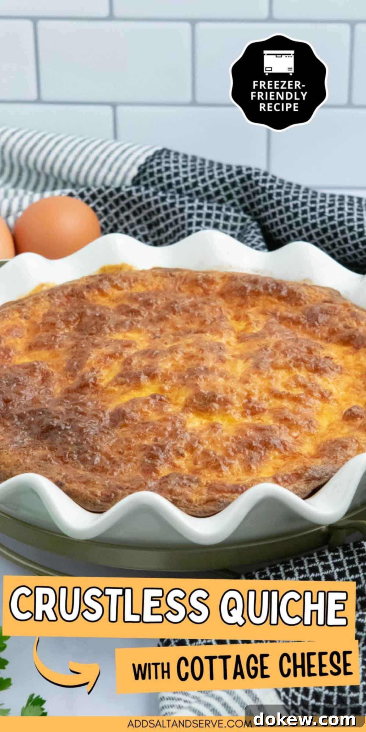 Protein-Rich Crustless Cottage Cheese Bake 7 Quiche in a pie plate with text crustless quiche with cottage cheese; freezer-friendly recipe.