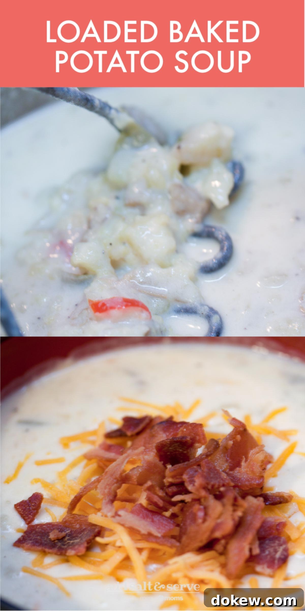 Loaded Baked Potato Soup 8 Composite image: Top photo shows a potato masher in a bowl of baked potato soup, and the bottom image features baked potato soup topped with shredded cheddar cheese and chopped bacon. Text overlay: Loaded Baked Potato Soup - Add Salt & Serve logo