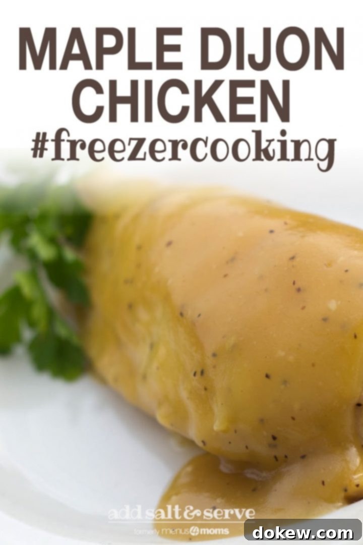 Maple Dijon Chicken White plate with chicken breast topped with a Dijon sauce. Text maple dijon chicken #freezercooking add salt & serve formerly menus4moms