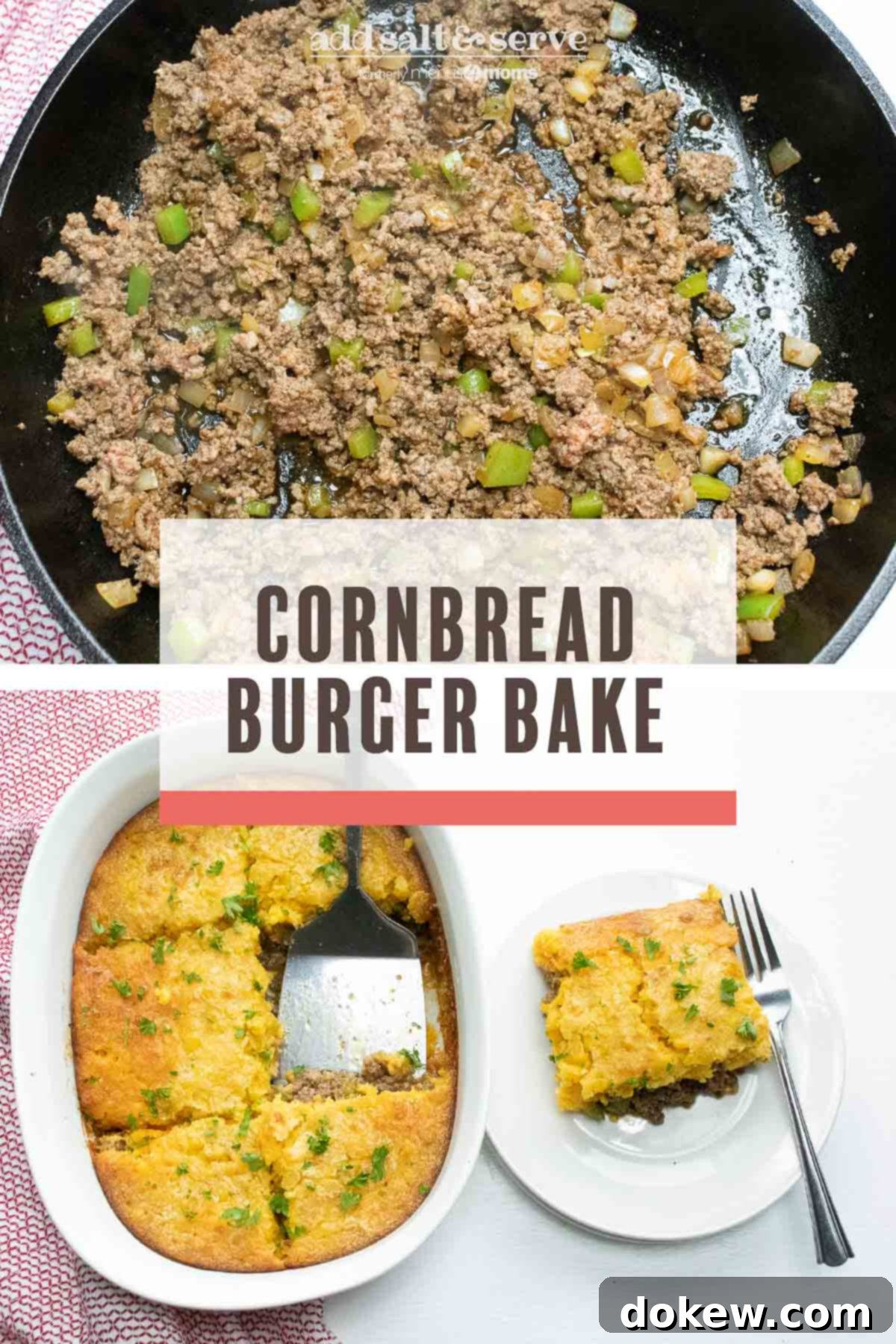 Cornbread Burger Casserole 7 A two-panel image promoting the Cornbread Burger Bake. The top image shows ground beef, onions, and bell peppers sautéing in a cast iron skillet. The bottom image is an overhead view of the finished burger casserole with a golden cornbread topping, overlaid with the text 'Cornbread Burger Bake - Add Salt & Serve'.