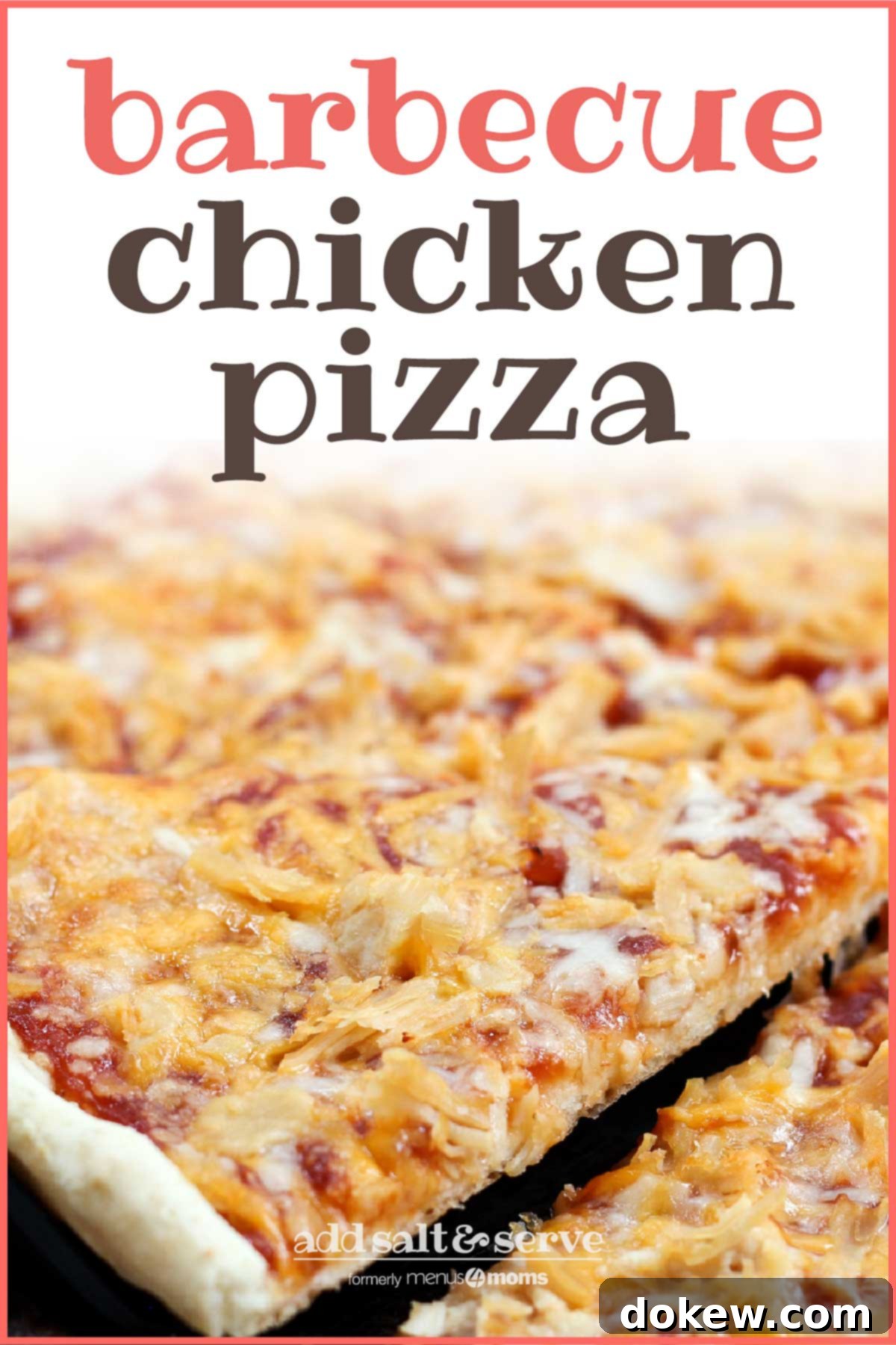 Smoky BBQ Chicken Pizza 4 Slice of pizza topped with chicken, cheddar cheese, and barbecue sauce being lifted from the pie with text Barbecue Chicken Pizza Add Salt & Serve formerly Menus4Moms