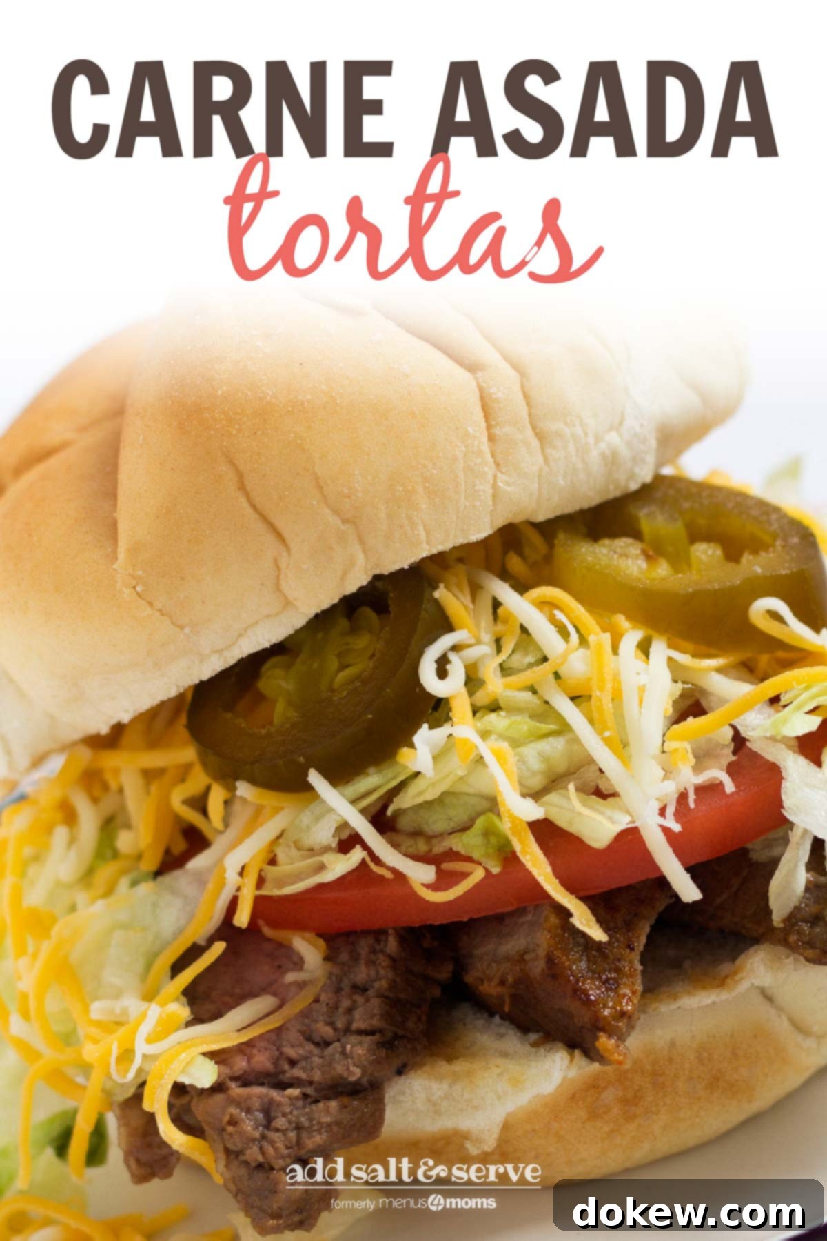 Ultimate Carne Asada Tortas 3 White bun piled with grilled flap meat, lettuce, tomato, cheese, and jalapeno slices. Text is Carne Asada Tortas - Add Salt & Serve logo