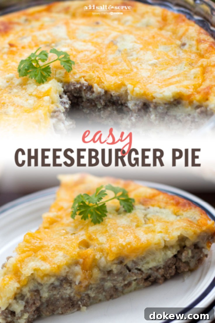 Weeknight Cheeseburger Casserole 4 Composite image: Top photo is Easy Cheeseburger pie in a pie plate with a slice cut out. Bottom photo is a slice of cheeseburger pie on a plate with a sprig of parsley. Text is Easy Cheeseburger Pie - Add Salt & Serve logo