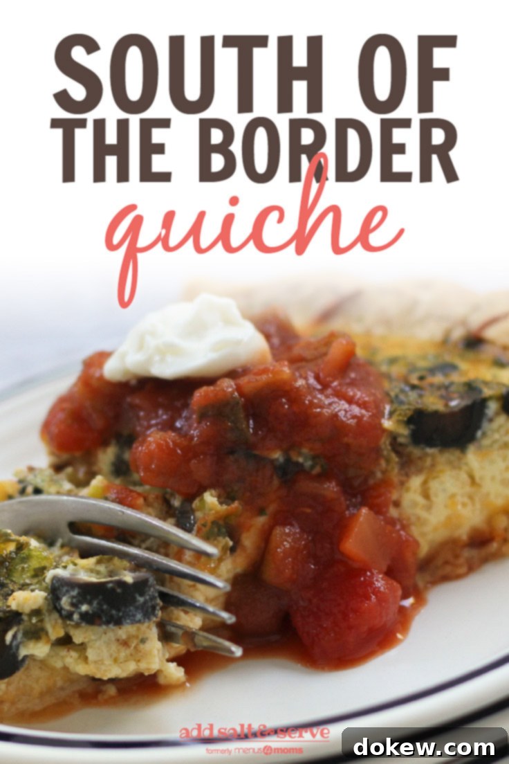 Mexican Fiesta Quiche 4 Photo of a fork cutting into a slice quiche topped with salsa and sour cream; text South of the Border Quiche - Add Salt & Serve logo