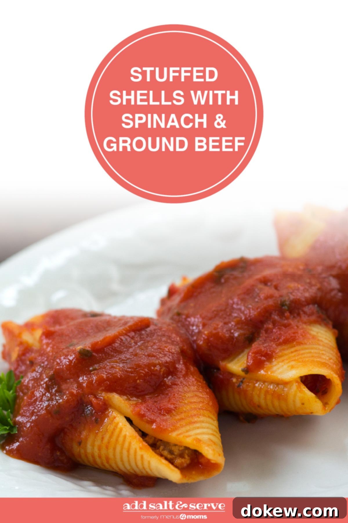 Cheesy Beef and Spinach Stuffed Shells 3 White plate with 3 jumbo pasta shells stuffed with beef and covered with spaghetti sauce, garnished with parsley; text Stuffed Shells with Spinach & Ground Beef - Add Salt & Serve logo