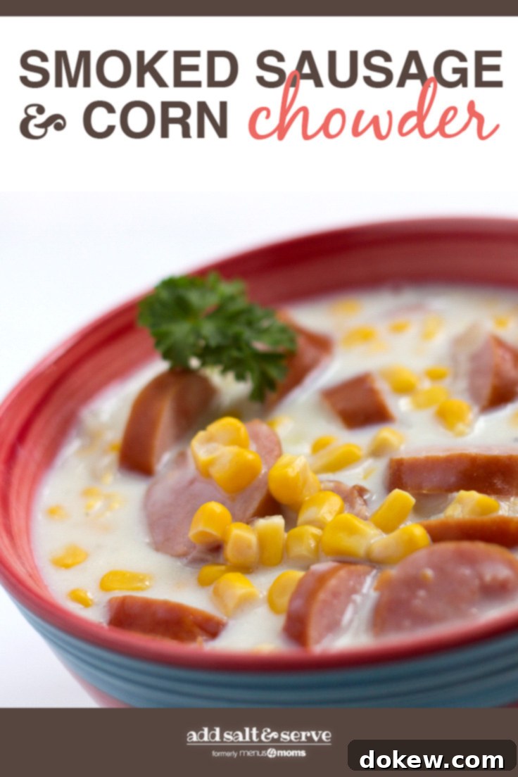 Smoky Sweet Corn Sausage Chowder 4 Smoked Sausage Corn Chowder in a soup bowl; text Smoked Sausage & Corn Chowder - Add Salt & Serve logo