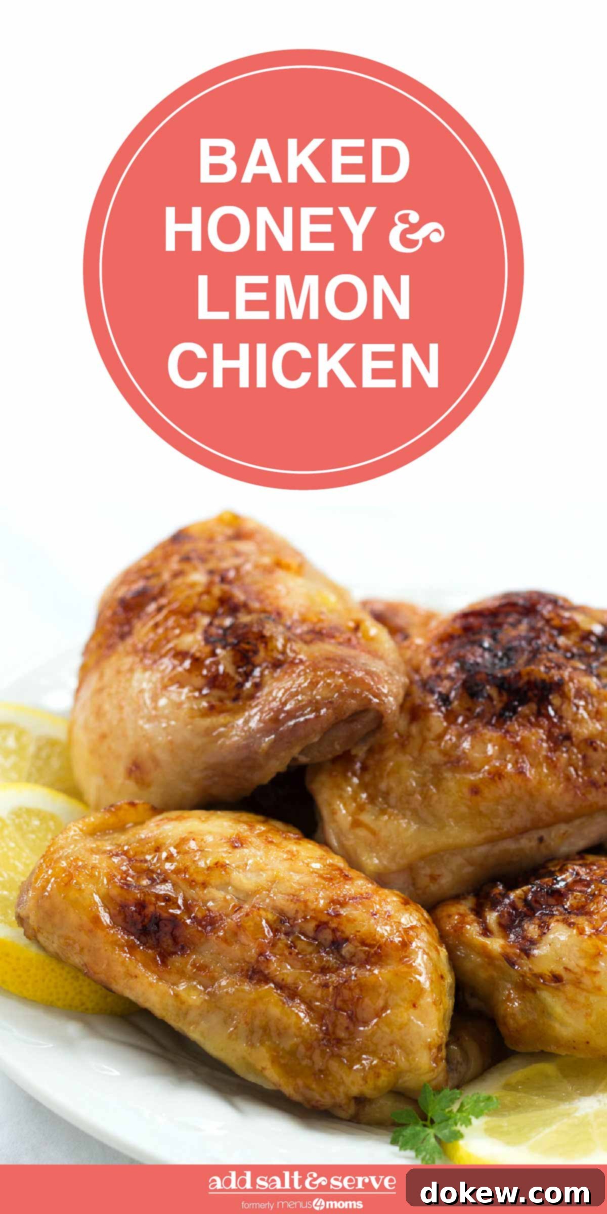 Zesty Honey Glazed Chicken 3 Four pieces of baked chicken on a white plate with lemon slices; text Baked Honey & Lemon Chicken - Add Salt & Serve logo