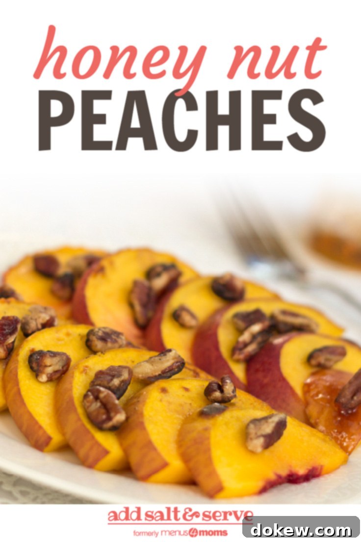 White plate with peach slices topped with chopped pecans. Text is Honey Nut Peaches - Add Salt & Serve logo, optimized for Pinterest sharing.